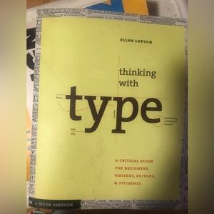 Thinking with Type: A Primer for Deisgners by Ellen Lupton